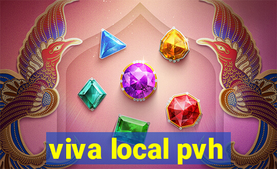 viva local pvh